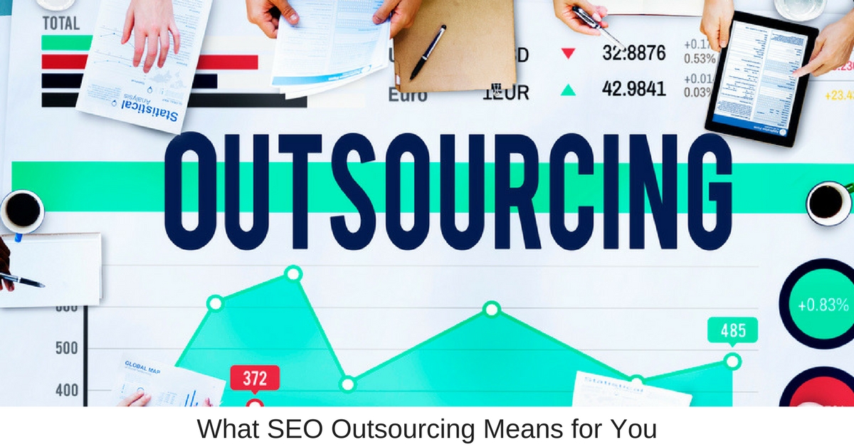 What SEO Outsourcing Means for You