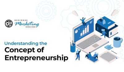 Understanding the Concept of Entrepreneurship