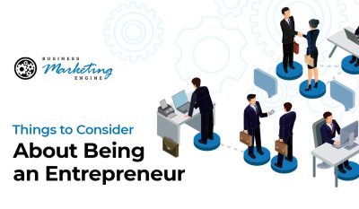 Things to Consider About Being an Entrepreneur