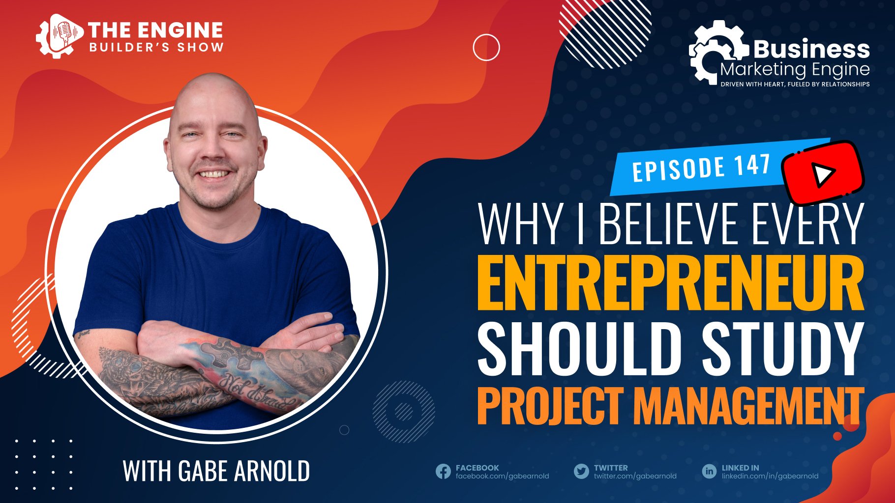 , Why I Believe Every Entrepreneur Should Study Project Management &#8211; (Episode 147), Business Marketing Engine