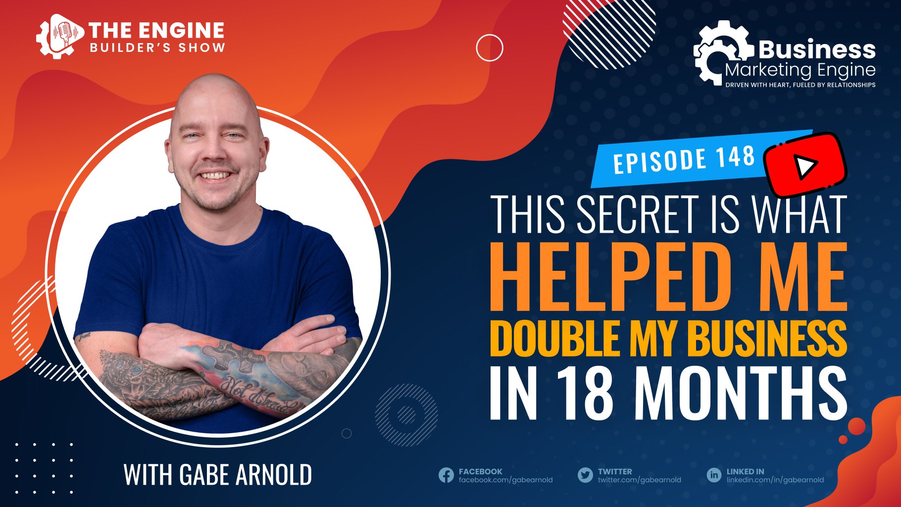 , This Secret is What Helped Me Double My Business In 18 Months &#8211; (Episode 148), Business Marketing Engine