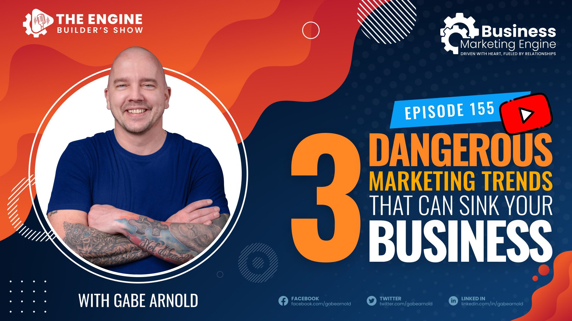 , 3 Dangerous Marketing Trends That Can Sink Your Business &#8211; (Episode 155), Business Marketing Engine